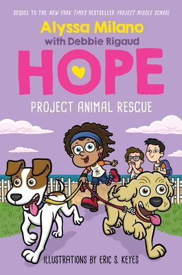 Project Animal Rescue (Alyssa Milano's Hope #2) (Milano Alyssa)(Pevná vazba)