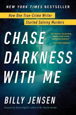 Chase Darkness with Me - How One True-Crime Writer Started Solving Murders (Jensen Billy)(Paperback / softback)