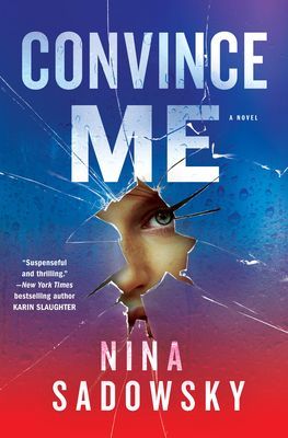 Convince Me - A Novel (Sadowsky Nina)(Pevná vazba)