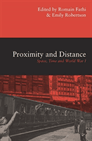 Proximity and Distance - Space, Time and World War I (Fathi Romain)(Paperback / softback)
