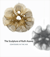 Sculpture of Ruth Asawa, Second Edition - Contours in the Air(Paperback / softback)