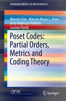 Poset Codes: Partial Orders, Metrics and Coding Theory (Firer Marcelo)(Paperback / softback)