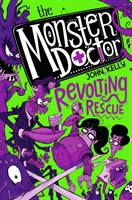 Monster Doctor: Revolting Rescue (Kelly John)(Paperback / softback)