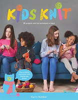 Kids Knit - 20 Projects with Fun Techniques to Learn (Kimber Kerry)(Paperback / softback)