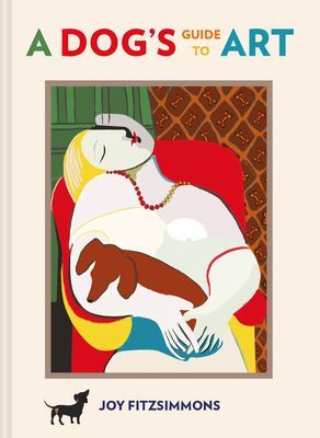 Dog's Guide to Art (Fitzsimmons Joy)(Pevná vazba)
