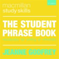 Student Phrase Book - Vocabulary for Writing at University (Godfrey Jeanne)(Paperback / softback)