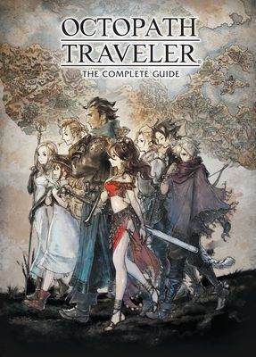 Octopath Traveler: The Complete Guide (Square Enix)(Pevná vazba)