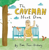 Caveman Next Door (Tinn-Disbury Tom)(Paperback / softback)