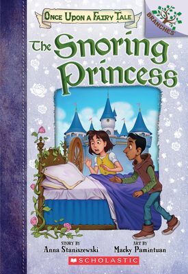 Snoring Princess: A Branches Book (Once Upon a Fairy Tale #4) (Staniszewski Anna)(Paperback)