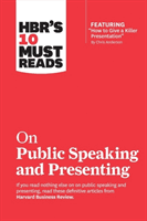 HBR's 10 Must Reads on Public Speaking and Presenting (Review Harvard Business)(Paperback / softback)