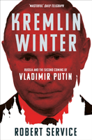 Kremlin Winter - Russia and the Second Coming of Vladimir Putin (Service Robert)(Paperback / softback)
