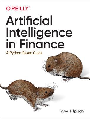 Artificial Intelligence in Finance - A Python-Based Guide (Hilpisch Yves)(Paperback / softback)