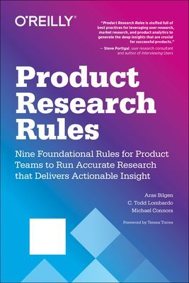 Product Research Rules - Nine Foundational Rules for Product Teams to Run Accurate Research That Delivers Actionable Insight (Lombardo C Todd)(Paperback / softback)