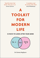 Toolkit for Modern Life - 53 Ways to Look After Your Mind (Hepburn Dr Emma)(Pevná vazba)