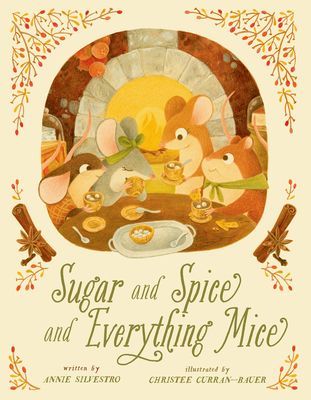 Sugar and Spice and Everything Mice (Silvestro Annie)(Pevná vazba)
