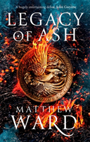 Legacy of Ash - Book One of the Legacy Trilogy (Ward Matthew)(Paperback / softback)