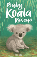 Baby Koala Rescue (Kelly Tilda)(Paperback / softback)