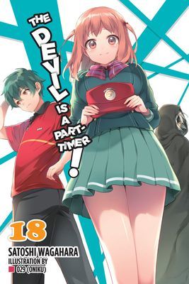 Devil Is a Part-Timer!, Vol. 18 (light novel) (Wagahara Satoshi)(Paperback / softback)