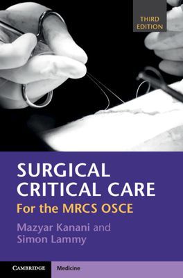 Surgical Critical Care - For the MRCS OSCE (Kanani Mazyar)(Paperback / softback)