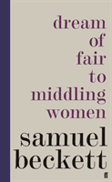 Dream of Fair to Middling Women (Beckett Samuel)(Pevná vazba)