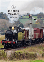 Goods Trains (Bryan Tim)(Paperback / softback)