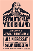 Revolutionary Yiddishland - A History of Jewish Radicalism (Klingberg Sylvie)(Paperback / softback)
