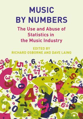 Music by Numbers - The Use and Abuse of Statistics in the Music Industries(Pevná vazba)
