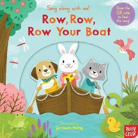 Sing Along With Me! Row, Row, Row Your Boat (Nosy Crow)(Board book)