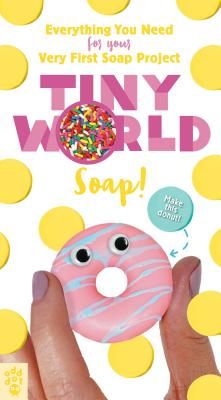 Tiny World: Soap! (O'Cain Leeana)(Paperback / softback)