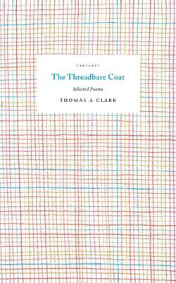 Threadbare Coat - Selected Poems (Clark Thomas A.)(Paperback / softback)