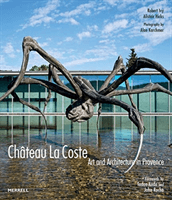 Chateau La Coste - Art and Architecture in Provence (Ivy Robert Adams)(Pevná vazba)