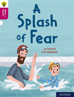 Oxford Reading Tree Word Sparks: Level 10: A Splash of Fear (Cotterill Jo)(Paperback / softback)