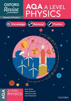 Oxford Revise: AQA A Level Physics Revision and Exam Practice (Reynolds Helen)(Mixed media product)