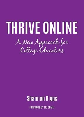 Thrive Online - A New Approach for College Educators (Riggs Shannon)(Paperback / softback)