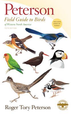 Peterson Field Guide to Birds of Western North America, Fifth Edition (Roger Tory Peterson Peterson)(Other book format)