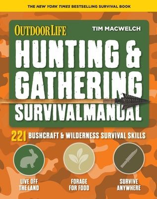 Hunting and Gathering Survival Manual - 221 Primitive and Wilderness Survival Skills (MacWelch Tim)(Paperback / softback)