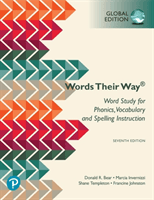 Words Their Way: Word Study for  Phonics, Vocabulary, and Spelling Instruction, Global Edition (Bear Donald R.)(Mixed media product)
