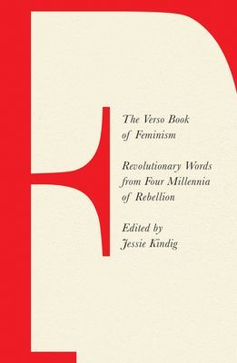Verso Book of Feminism - Revolutionary Words from Four Millennia of Rebellion(Paperback / softback)