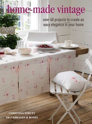 Home-Made Vintage - Over 40 Quick and Easy Sewing Projects (Strutt Christina)(Paperback / softback)
