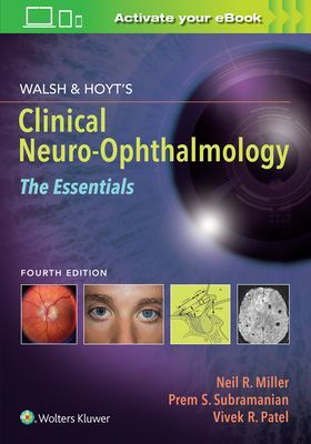 Walsh & Hoyt's Clinical Neuro-Ophthalmology: The Essentials (Miller Neil MD)(Paperback / softback)