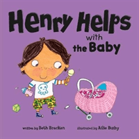 Henry Helps with the Baby (Bracken Beth)(Board book)