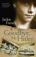 Goodbye, Mr Hitler (French Jackie)(Paperback / softback)