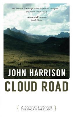 Cloud Road - A Journey Through the Inca Heartland (Harrison John)(Paperback / softback)