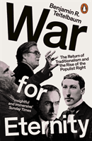 War for Eternity - The Return of Traditionalism and the Rise of the Populist Right (Teitelbaum Benjamin R.)(Paperback / softback)