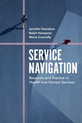 Service Navigation - Research and Practice in Health and Human Services(Paperback / softback)