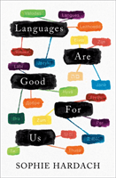 Languages Are Good For Us (Hardach Sophie)(Pevná vazba)