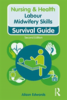 Labour Midwifery Skills (Edwards Alison)(Paperback / softback)