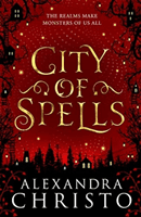 City of Spells (sequel to Into the Crooked Place) (Christo Alexandra)(Paperback / softback)