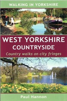 West Yorkshire Countryside - Country Walks on City Fringes (Hannon Paul)(Paperback / softback)