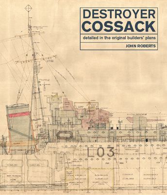 Destroyer Cossack - Detailed in the Original Builders' Plans (Roberts John)(Pevná vazba)